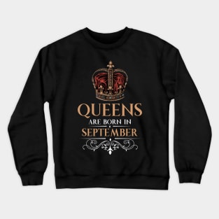 Queens Are Born In September Crewneck Sweatshirt